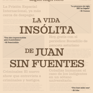 La insólita vida de Juan sin fuentes - Miguel Ángel Nieto